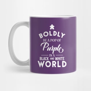 Purple Meeple Boldly Be A Pop of Color Board Games Meeples and Tabletop RPG Addict Mug